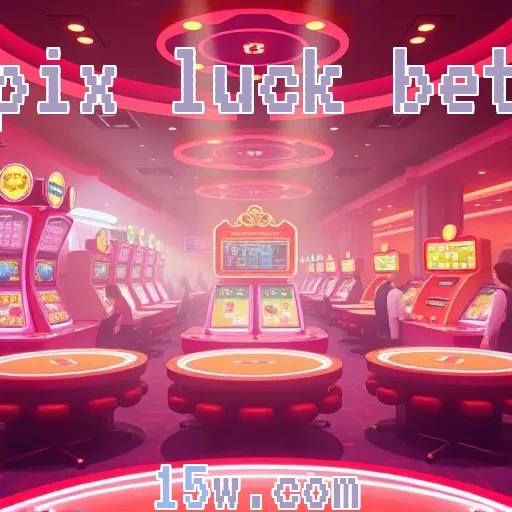 pix luck bet: Descubra a Loteria que Pode Mudar sua Vida
